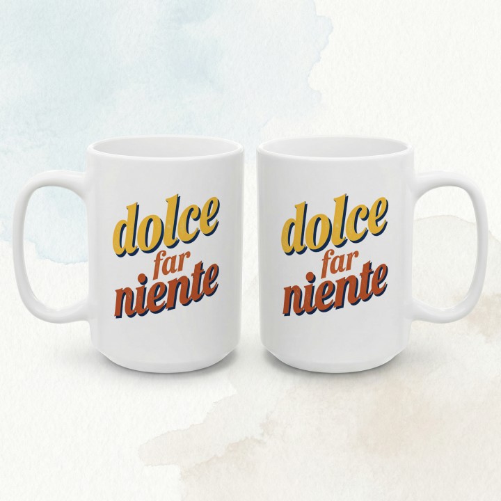 Napis włoski - Dolce far niente - Main - (B)_1_Basic_White_15Oz