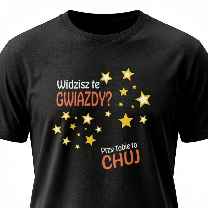 Widzisz te gwiazdy? Przy Tobie to Chuj - Galeria - (000_1)_UNI_BLACK