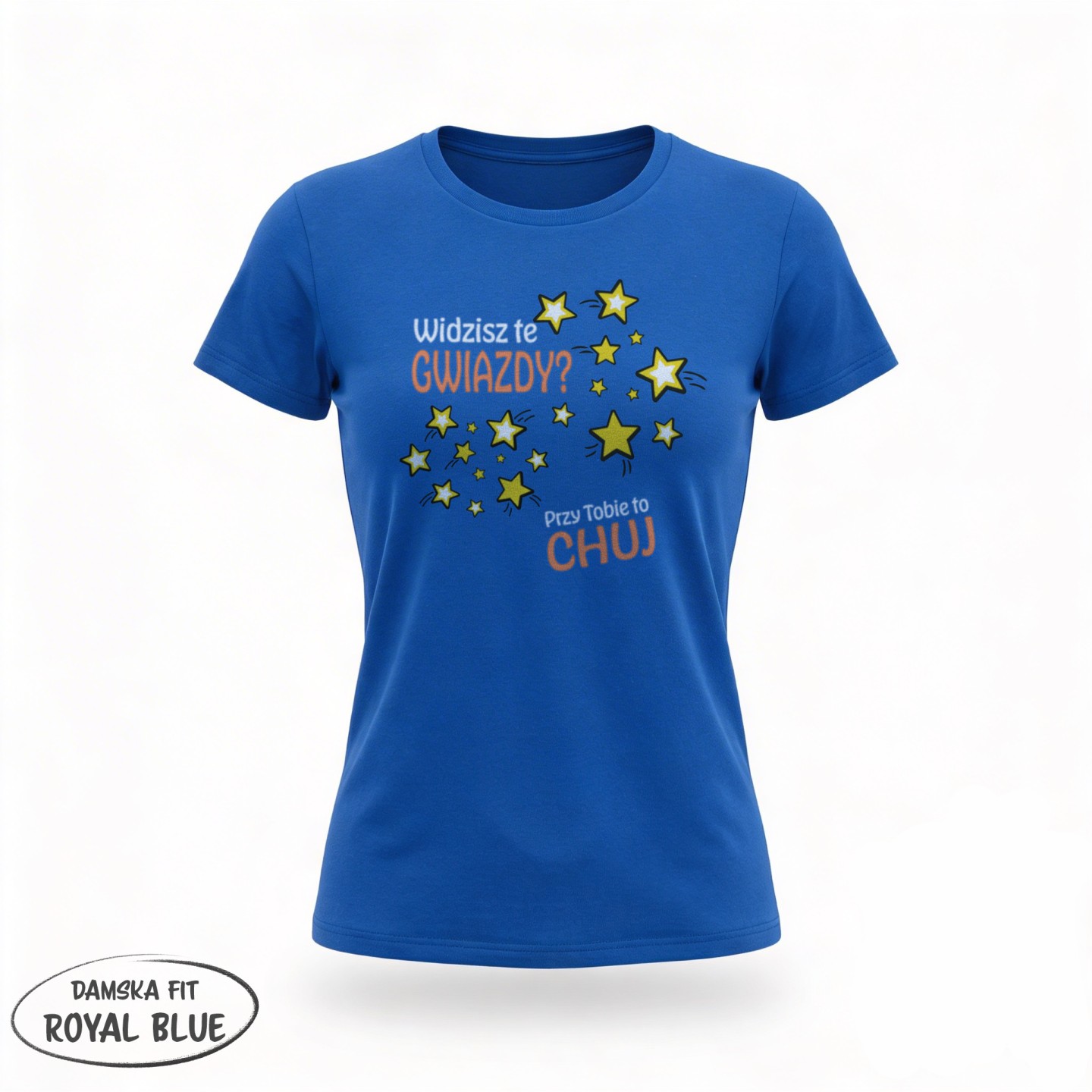 Widzisz te gwiazdy? Przy Tobie to Chuj - Galeria - (10)_F190_LADY_RoyalBlue