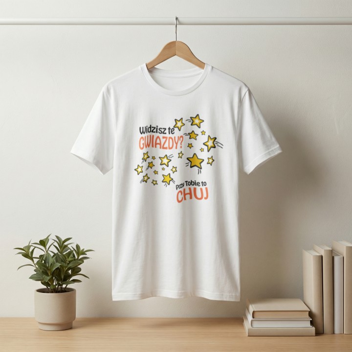 Widzisz te gwiazdy? Przy Tobie to Chuj - Galeria - (000_2)_UNI_WHITE