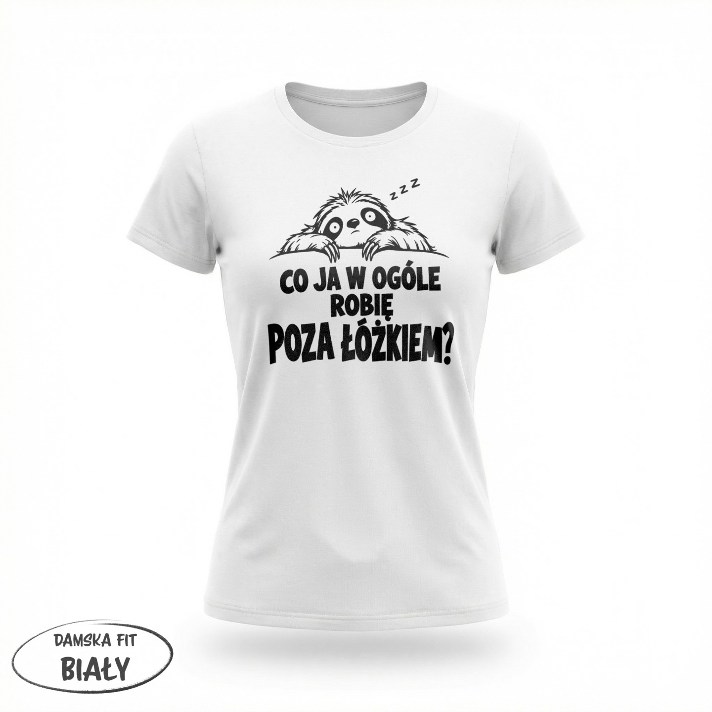 Co ja w ogóle robię poza łóżkiem? Dla śpiochów - variant - FRONT_MANEKIN_CLEAR_LABEL