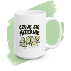 Kubek Czuję się mizernie | Śmieszny kubek z ogórkiem