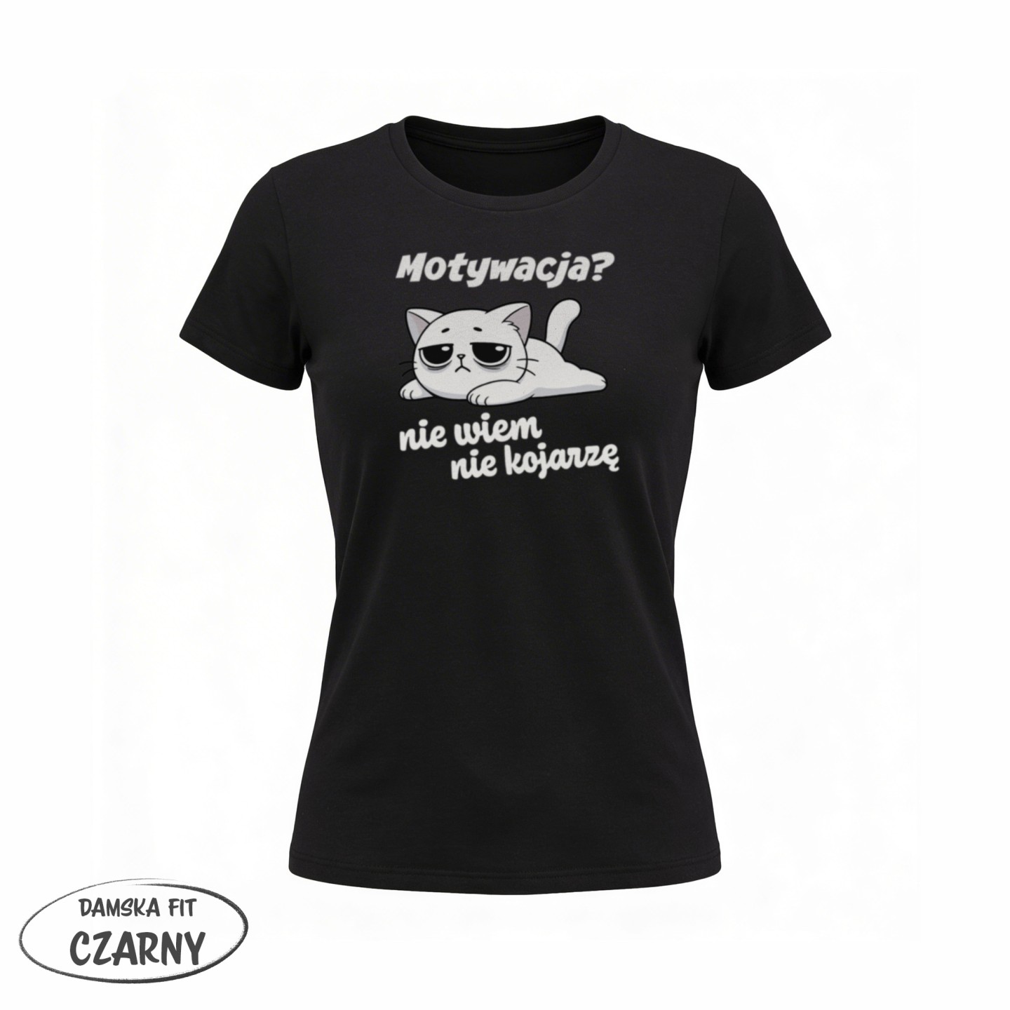 Motywacja - nie wiem nie kojarzę - z kotem smutnym - variant - FRONT_MANEKIN_CLEAR_LABEL