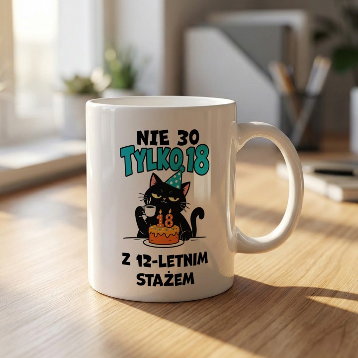 Nie 30 tylko 18 ze stażem - kot urodzinowy - gallery - BASIC_1_MUG