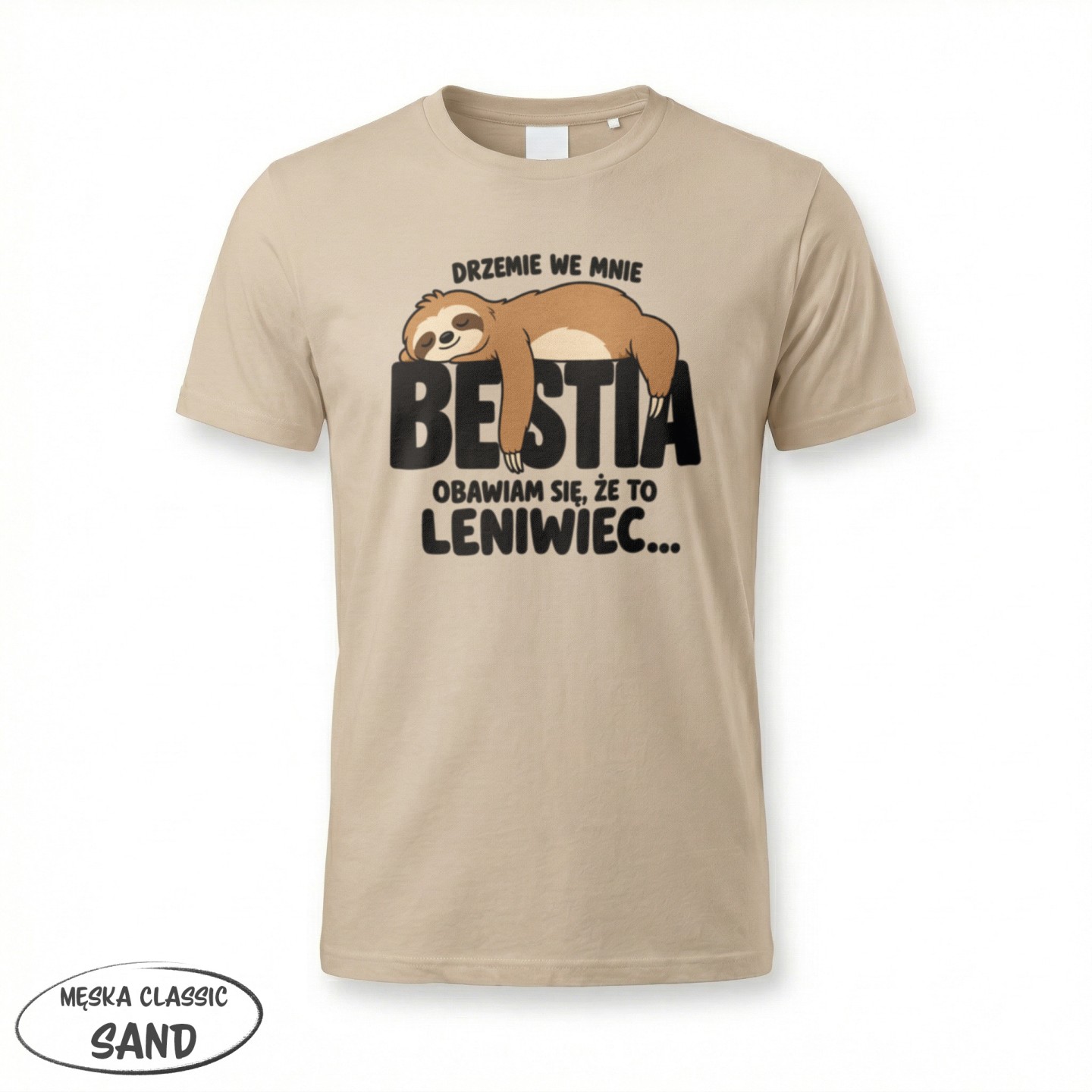 Drzemie we mnie Bestia - Obawiam się że to leniwiec - variant - FRONT_MANEKIN_CLEAR_LABEL