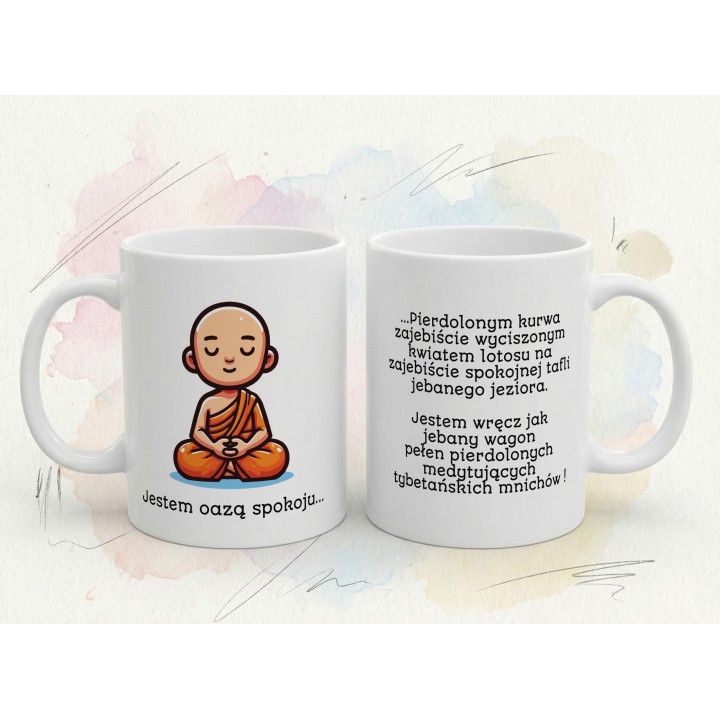 Kubek z nadrukiem „Jestem oazą spokoju” – śmieszny kubek zen z mocnym tekstem