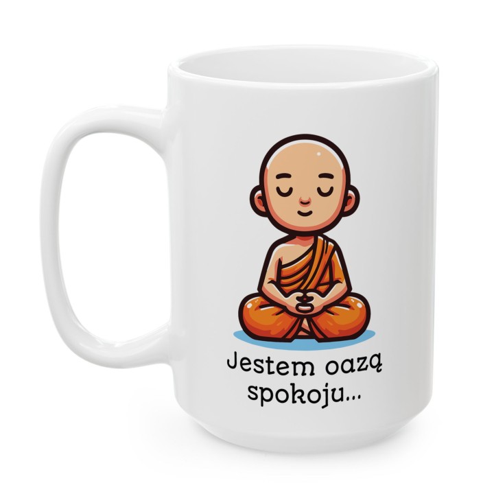 Kubek z nadrukiem „Jestem oazą spokoju” – śmieszny kubek zen z mocnym tekstem