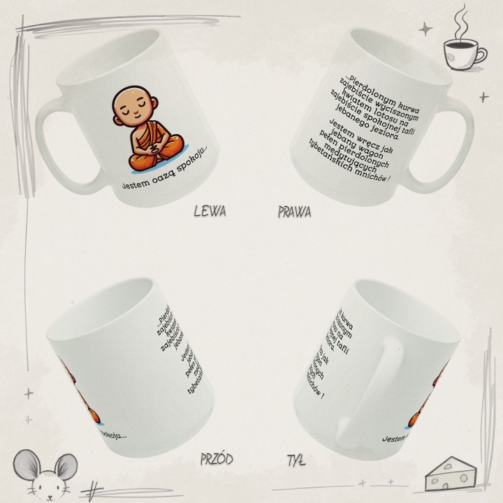 Kubek z nadrukiem „Jestem oazą spokoju” – śmieszny kubek zen z mocnym tekstem