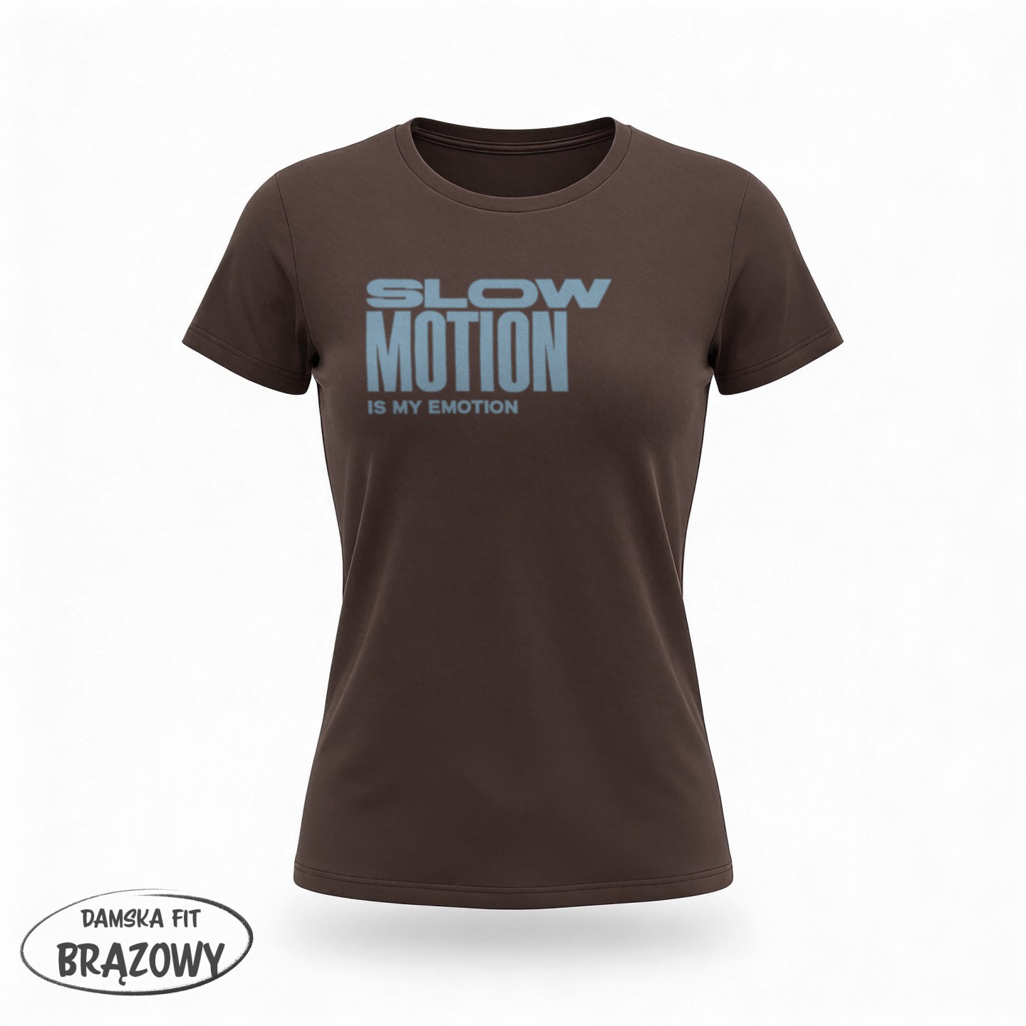 Koszulka z napisem Slow Motion Is My Emotion
