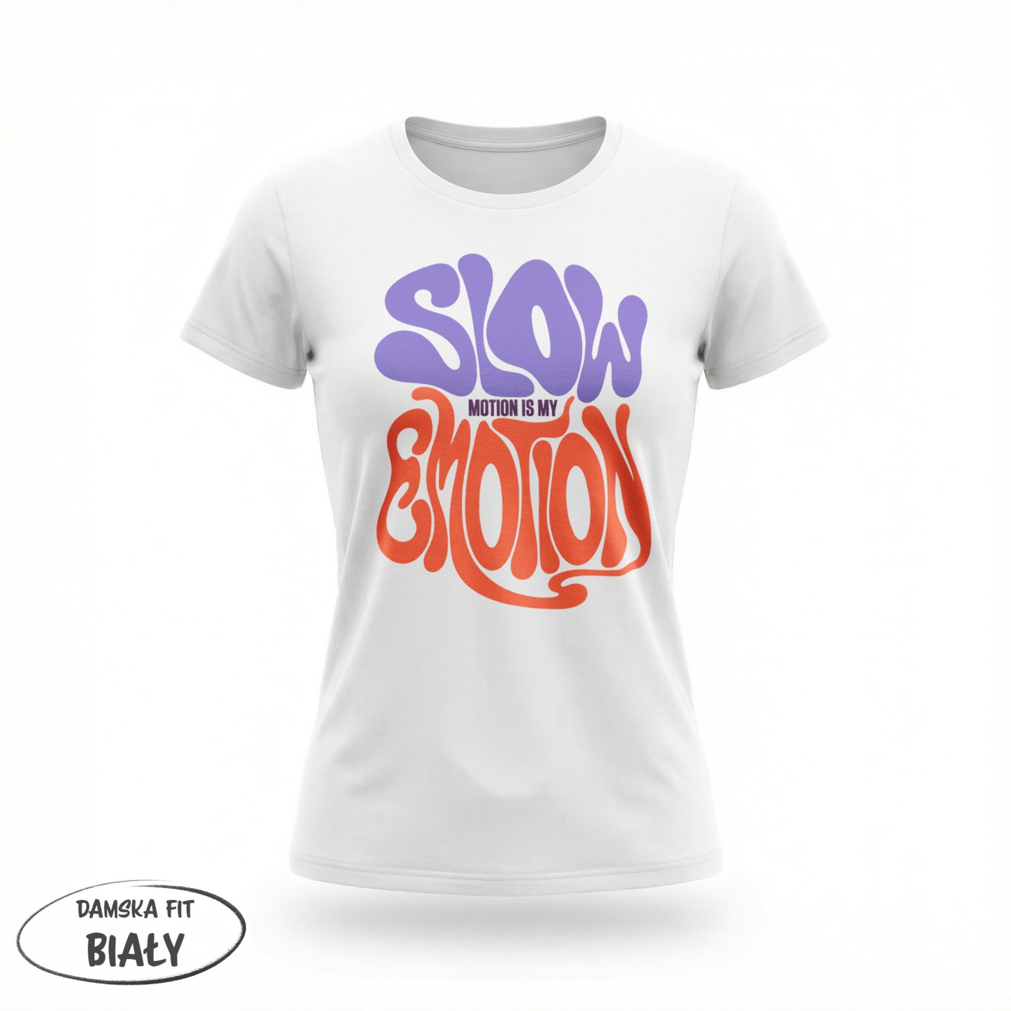 Koszulka Slow motion is my emotion – Damska fit biała