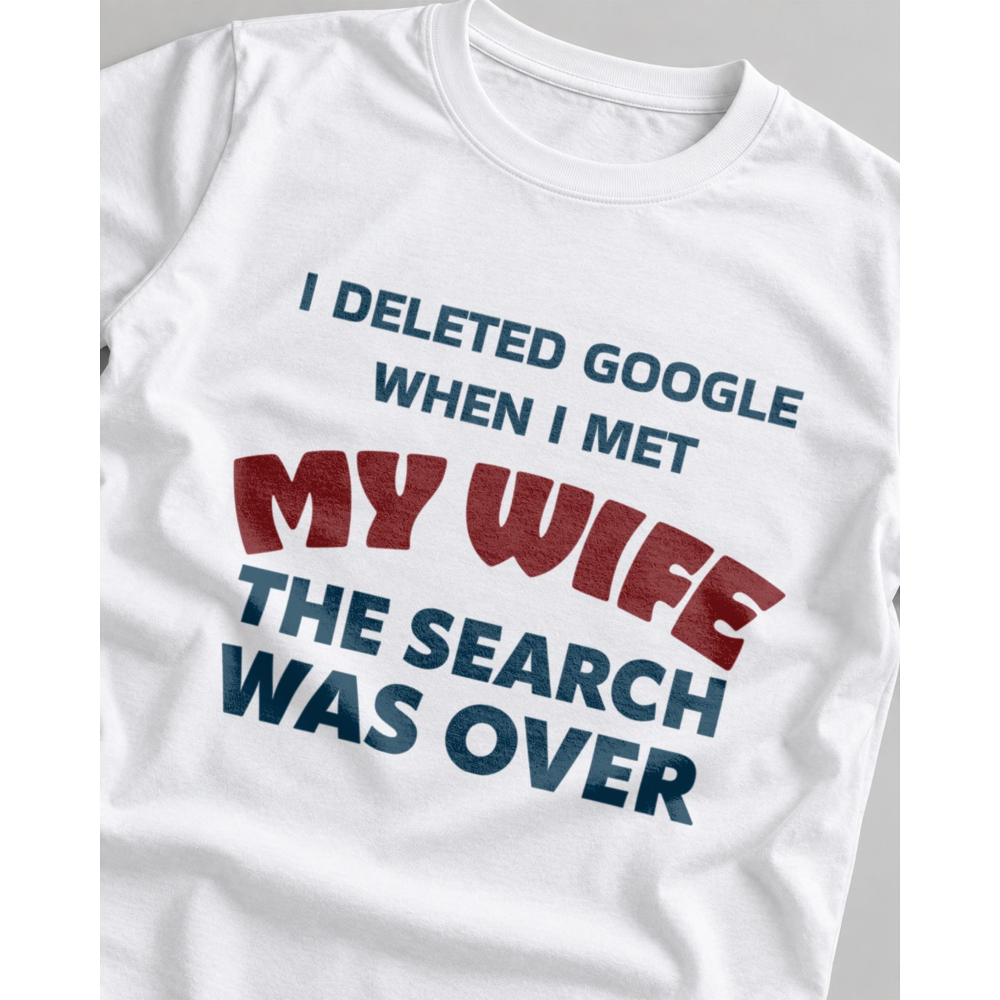 Koszulka męska z napisem I deleted Google when I met my wife