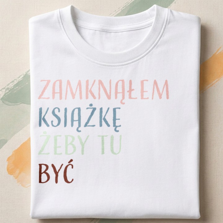 Koszulka dla mola książkowego z zabawnym hasłem