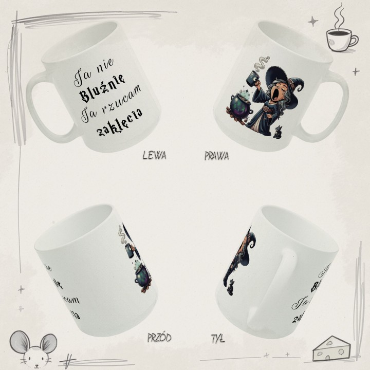 Kubek z nadrukiem „Ja nie bluźnię, ja rzucam zaklęcia” – śmieszny kubek czarownica