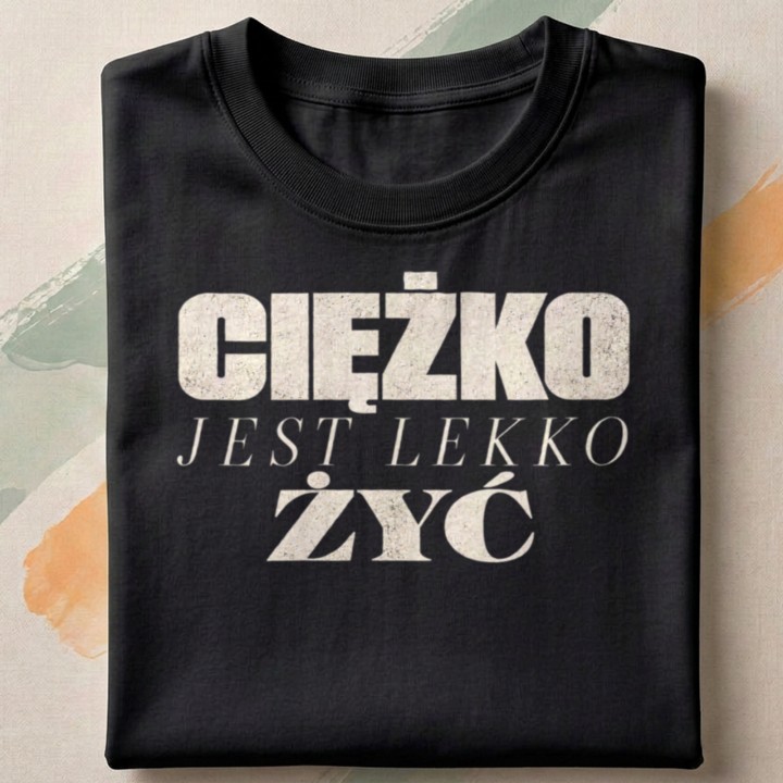 Koszulka z autoironicznym hasłem życiowym