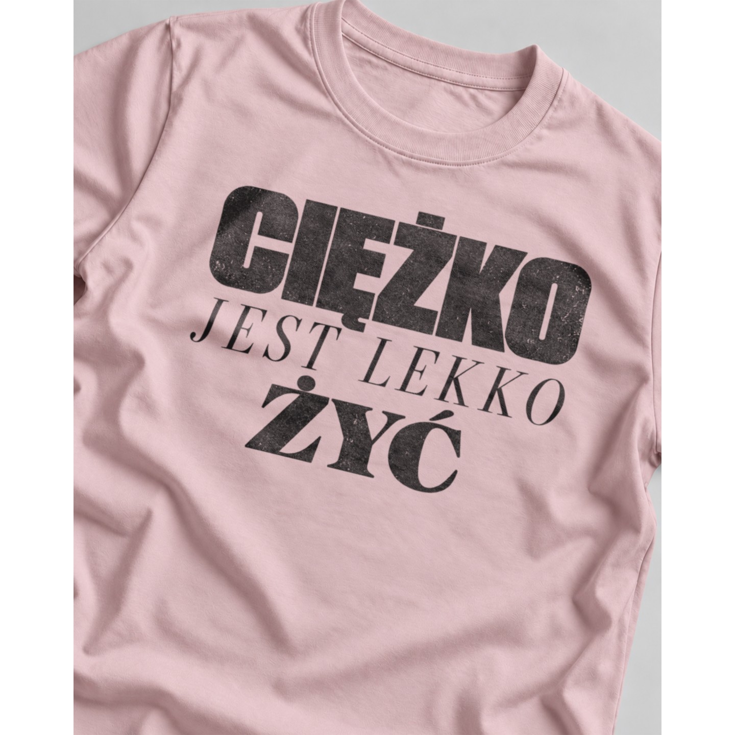 Koszulka z napisem Ciężko jest lekko żyć