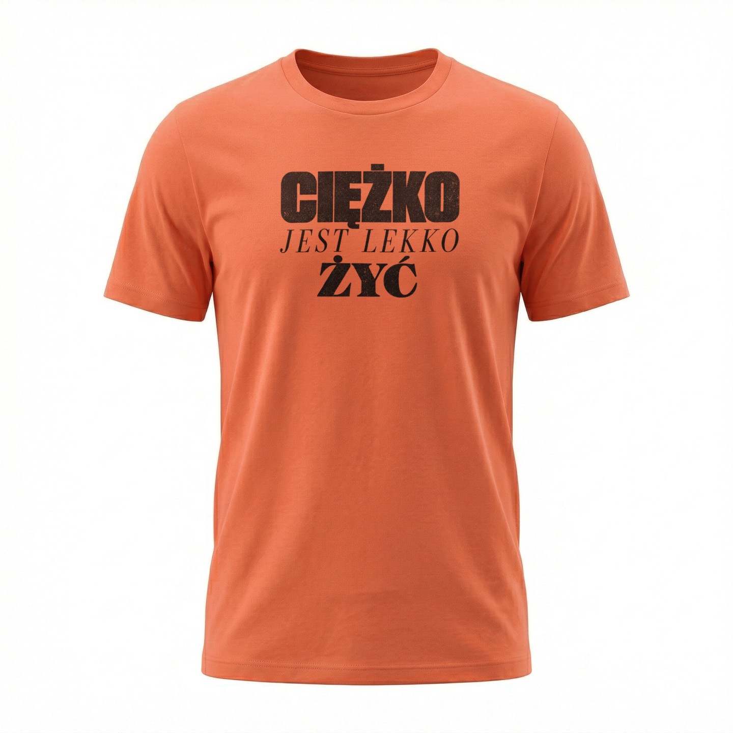 Koszulka z napisem Ciężko jest lekko żyć