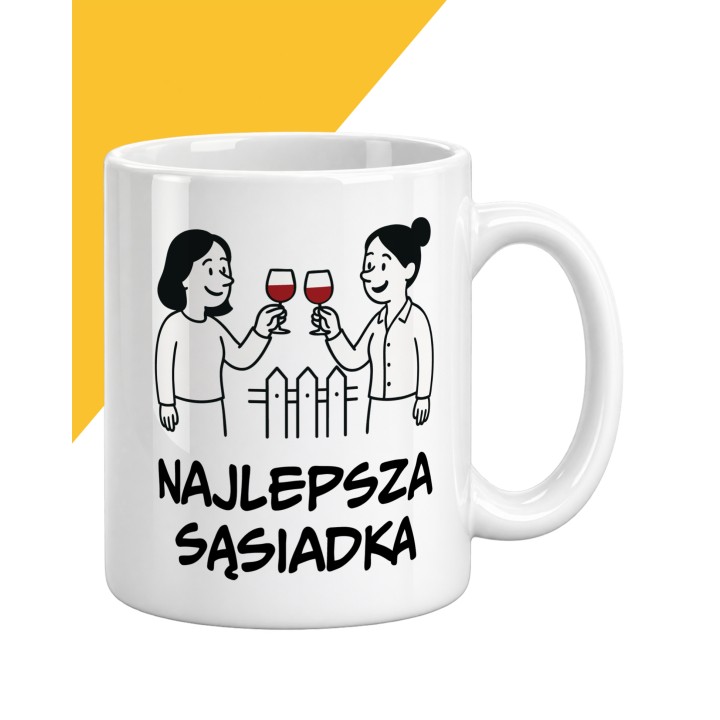 Kubek z napisem Najlepsza Sąsiadka i grafiką toastu przez płot