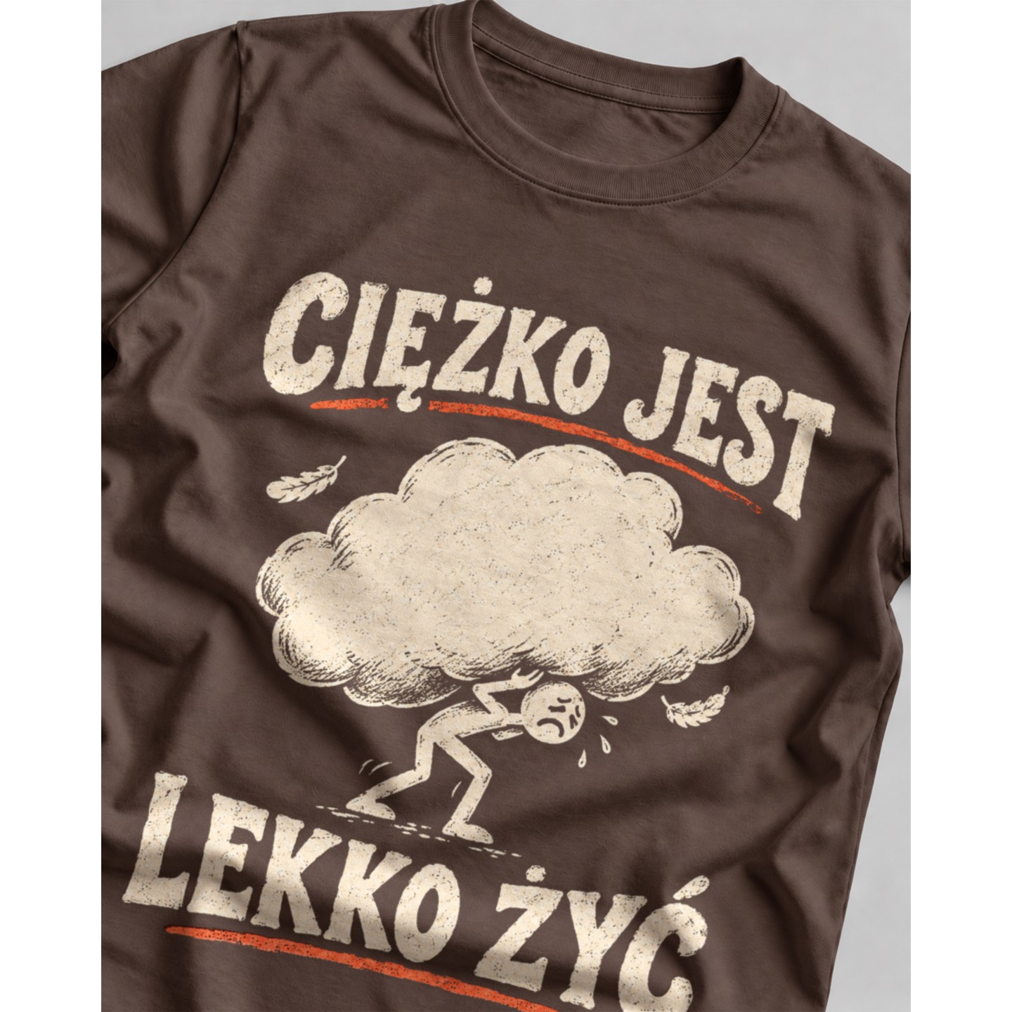 Koszulka z nadrukiem Ciężko jest lekko żyć