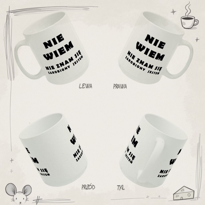Kubek z nadrukiem „Nie wiem, nie znam się, zarobiony jestem” – śmieszny kubek z tekstem