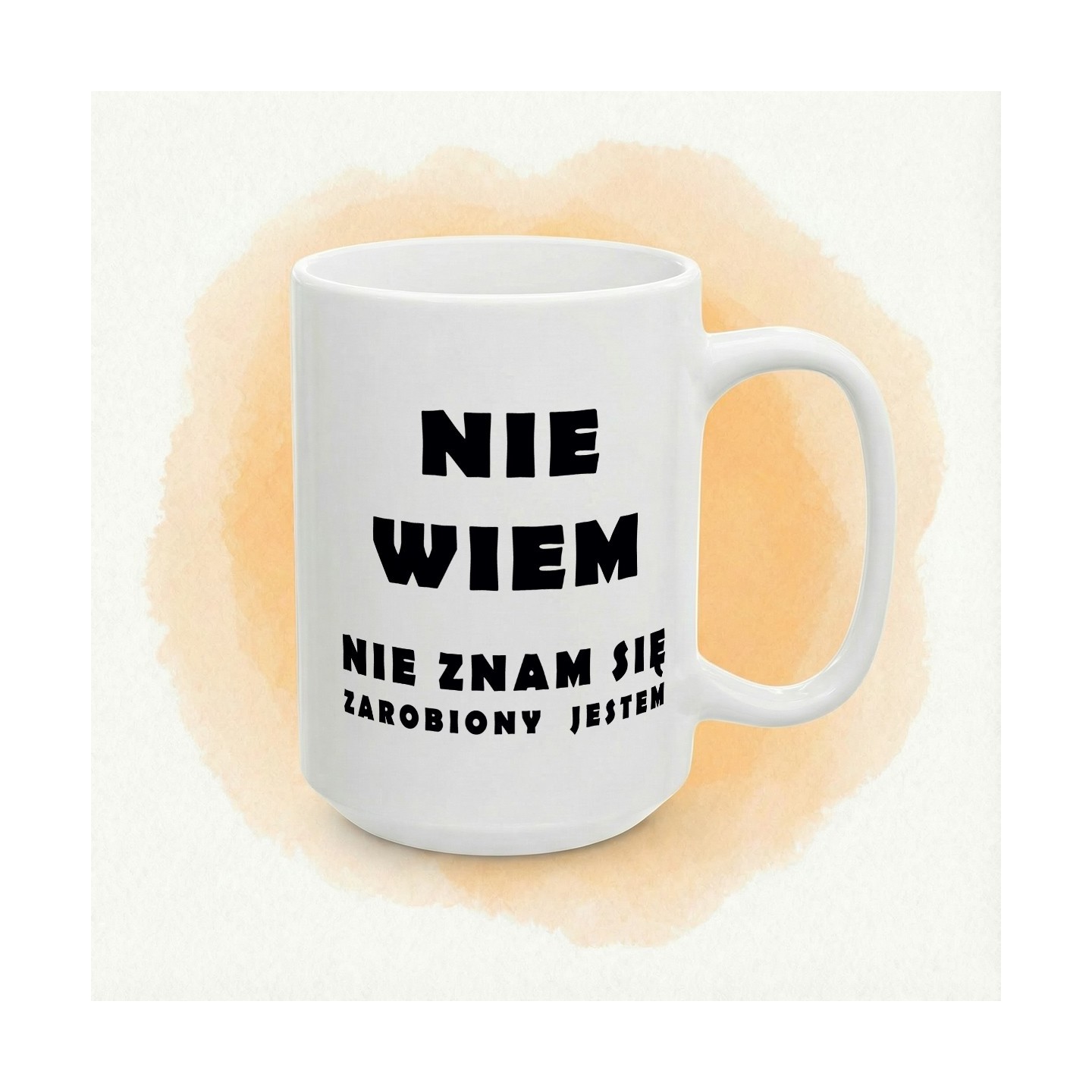 Kubek z nadrukiem „Nie wiem, nie znam się, zarobiony jestem” - szczerość w trybie roboczym