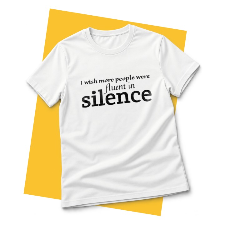 Koszulka z angielskim napisem I wish more people were fluent in silence