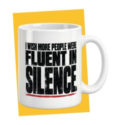 Kubek z napisem I Wish More People Were Fluent in Silence | Śmieszny kubek do pracy