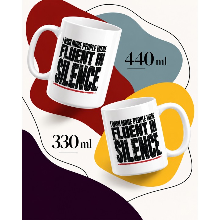 Kubek z typograficznym nadrukiem I wish more people were fluent in Silence