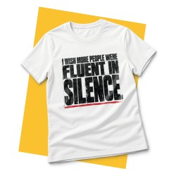 Koszulka I Wish More People Were Fluent In Silence | Sarkastyczny t-shirt
