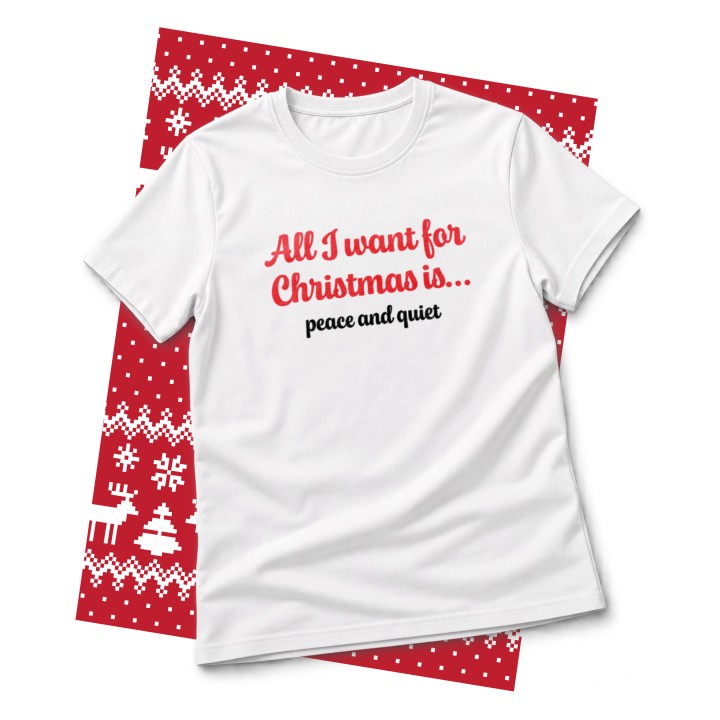 Koszulka świąteczna z napisem All I want for christmas is peace and quiet