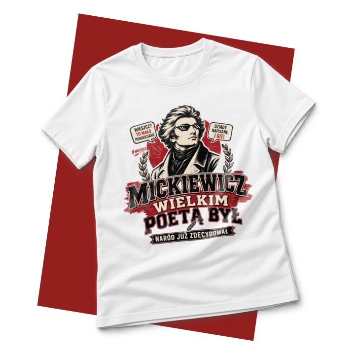 Koszulka Mickiewicz Wielkim Poetą Był Legenda Romantyzm Crew