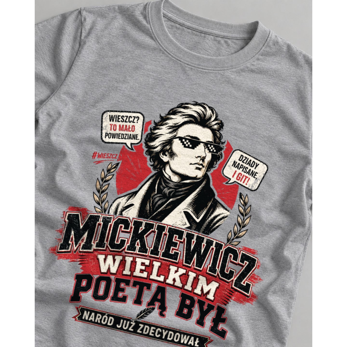 Koszulka Mickiewicz Wielkim Poetą Był Legenda Romantyzm Crew