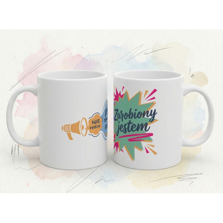 Kubek z nadrukiem „Nie znam się, nie wiem – zarobiony jestem” | humor, autoironia