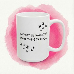 Kubek z nadrukiem „Widzisz te gwiazdy? Przy tobie to chuj…” - komplement ostateczny