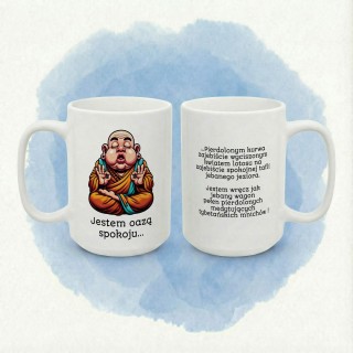 Kubek z nadrukiem „Jestem oazą spokoju” – bezczelny zen humor