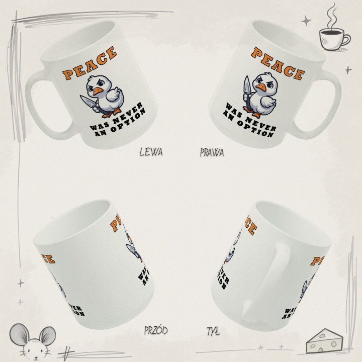 Kubek „Peace was never an option” – kaczka z nożem, memiczny humor
