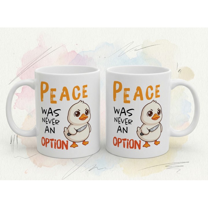 Kubek „Peace was never an option” – słodka kaczka z nożem, mem