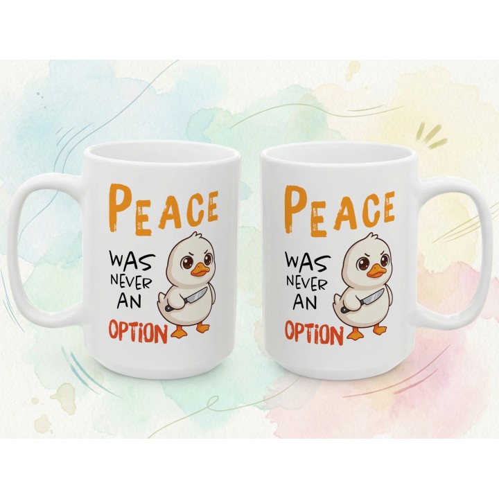 Kubek „Peace was never an option” – słodka kaczka z nożem, mem