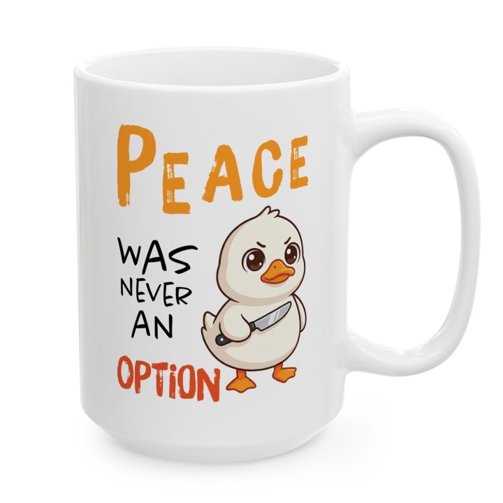 Kubek „Peace was never an option” – słodka kaczka z nożem, mem