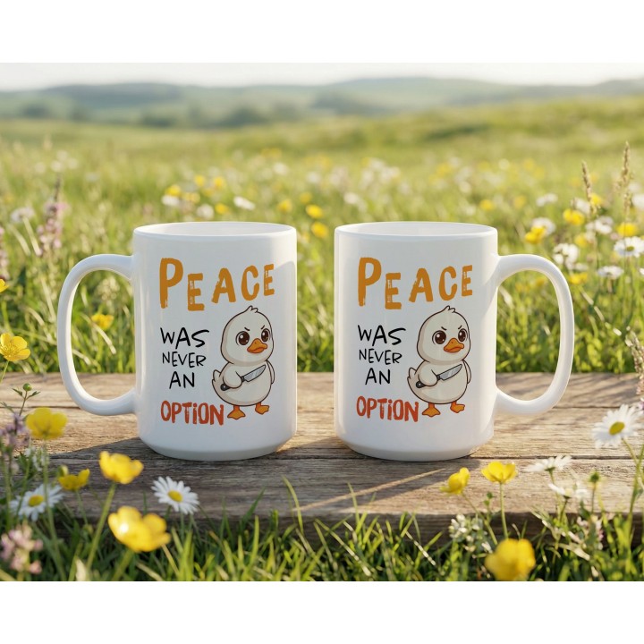 Kubek „Peace was never an option” – słodka kaczka z nożem, mem