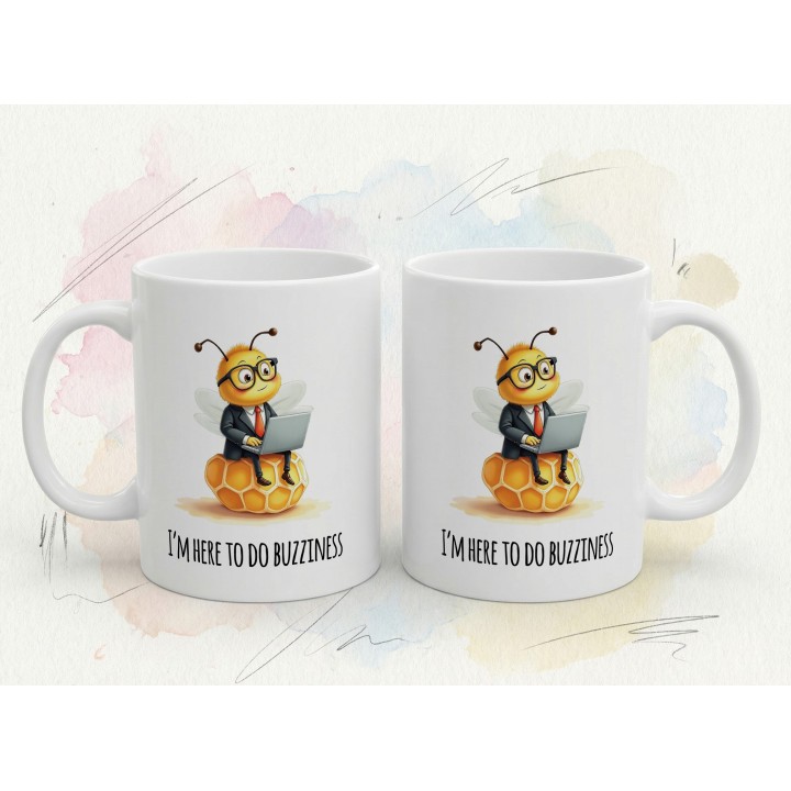 Kubek z nadrukiem I’m here to do buzziness – pszczoła, praca , humor