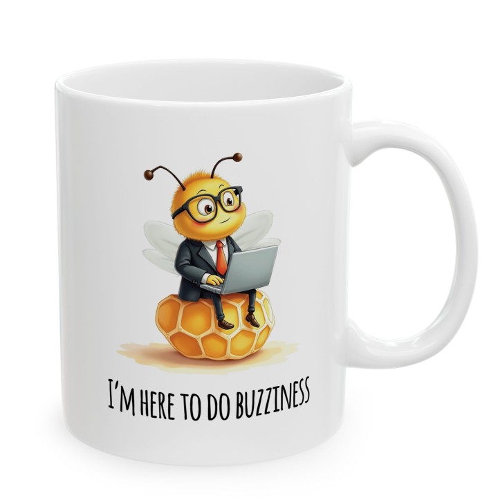 Kubek z nadrukiem I’m here to do buzziness – pszczoła, praca , humor