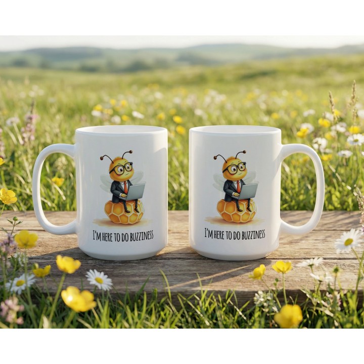 Kubek z nadrukiem I’m here to do buzziness – pszczoła, praca , humor