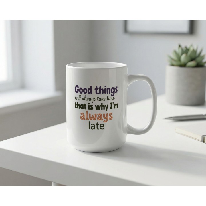 Kubek Good Things Take Time – prezent dla spóźnialskich z poczuciem humoru | Kolorowa typografia
