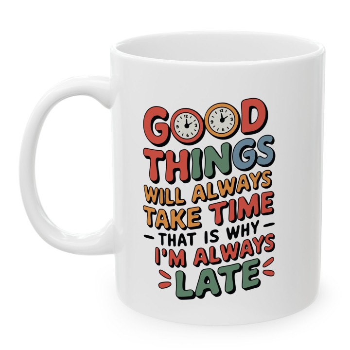 Kubek dla spóźnialskich Good Things Take Time – Śmieszny prezent Retro