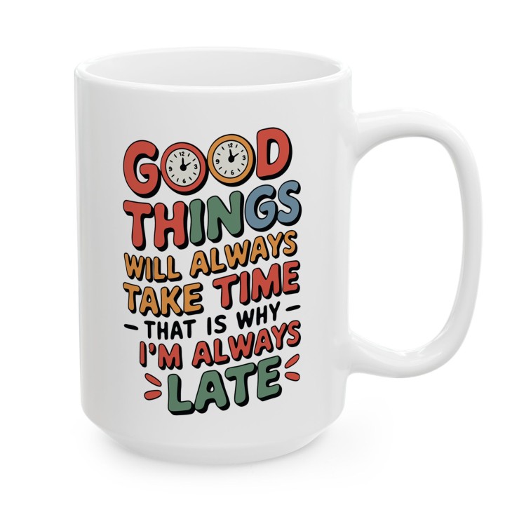 Kubek dla spóźnialskich Good Things Take Time – Śmieszny prezent Retro