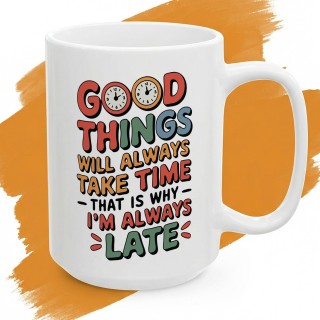 Kubek dla spóźnialskich Good Things Take Time – Śmieszny prezent Retro