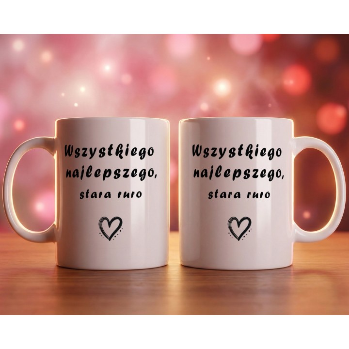 Kubek Wszystkiego najlepszego stara ruro – Prezent dla przyjaciółki