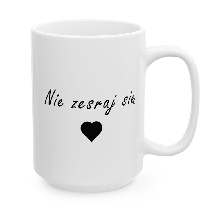 Kubek Nie zesraj się – Śmieszny prezent z sercem i dystansem