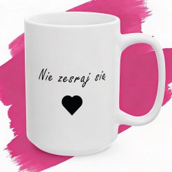 Kubek Nie zesraj się – Twoja osobista tarcza na codzienne dramaty