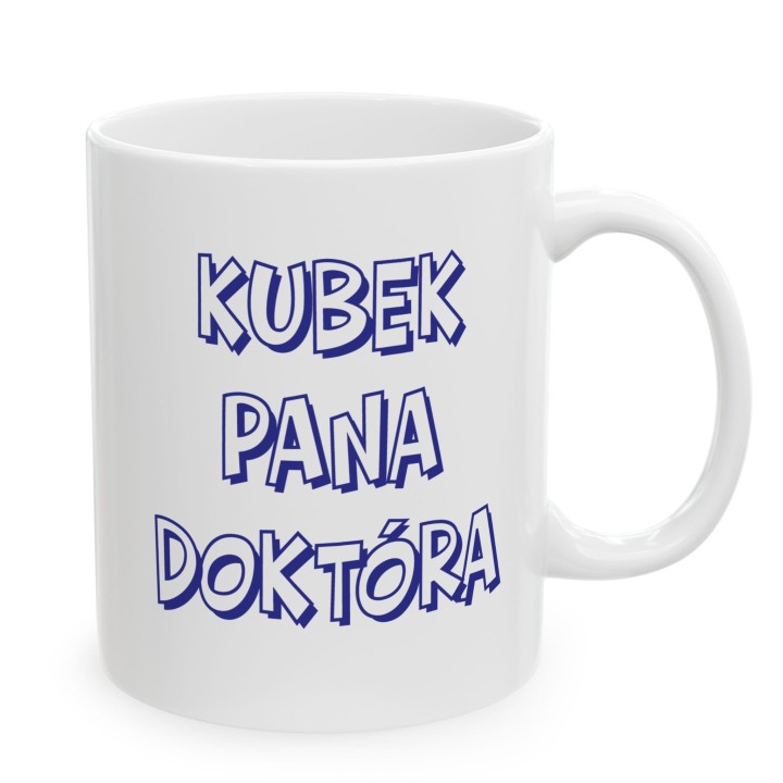 Kubek z nadrukiem Kubek Pana Doktóra – Śmieszny prezent dla lekarza